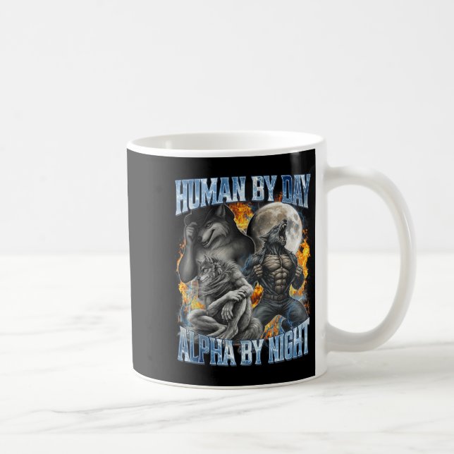 Human By Day Alpha By Night Cool Funny Alpha Wolf  Coffee Mug (Right)