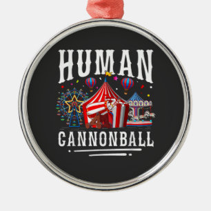 Human Cannonball Circus Carnival Metal Ornament