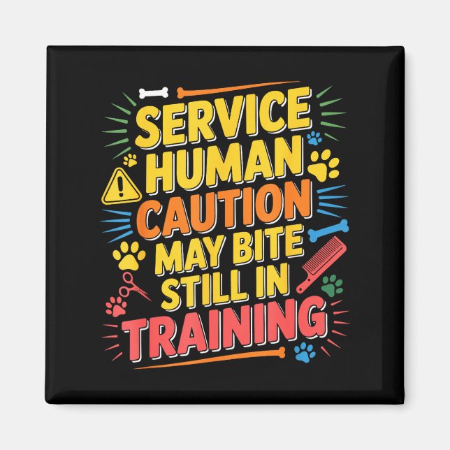 Human Caution Service May Still Bite Training Humo Magnet (Front)