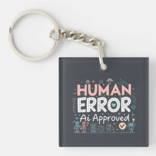 Human Error Ai Approved Robot Art Key Ring