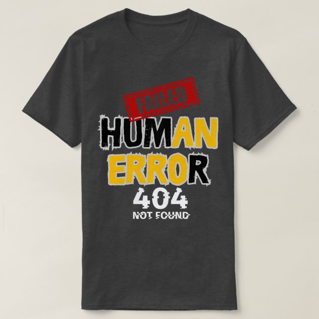 Human error T-Shirt (Design Front)