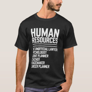 Human HR Funny Job Title Work Humour Quote Saying T-Shirt