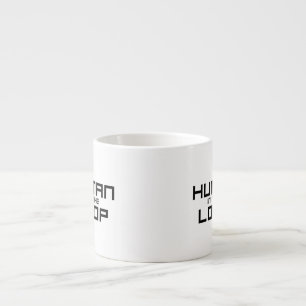 Human in the Loop Minimalist  Espresso Cup