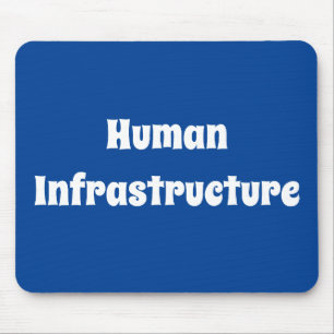 Human Infrastructure Mouse Pad