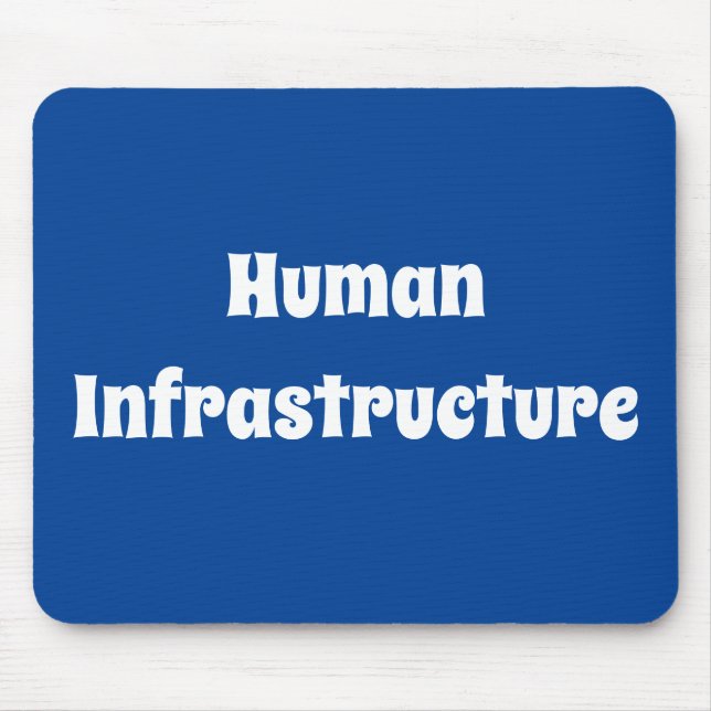 Human Infrastructure Mouse Pad (Front)