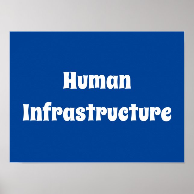 Human Infrastructure Poster (Front)