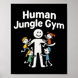 Human Jungle Gym Dad Climbing Kids Graphic Poster