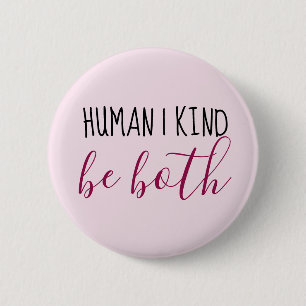 Human   Kind   Be both 6 Cm Round Badge