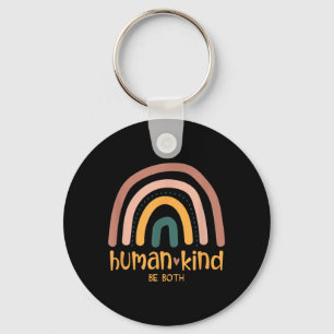 Human Kind Be Both Equality Kindness Humankind Key Ring