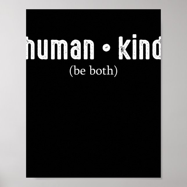 Human Kind Be Both Humankind Poster (Front)