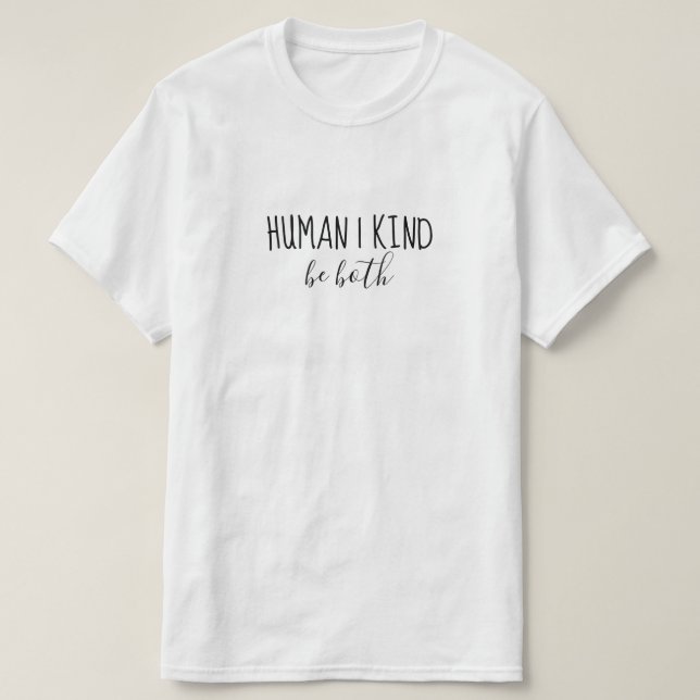 Human | Kind | Be both T-Shirt (Design Front)