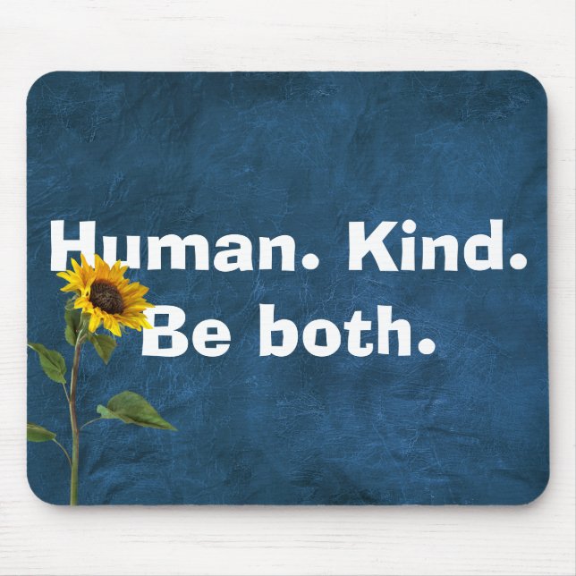 Human Kind Quote with Sunflower On Leather Mouse Pad (Front)