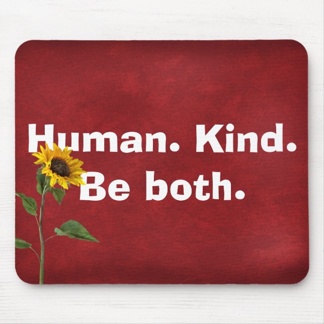 Human Kind Quote with Sunflower On Leather Mouse Pad (Front)