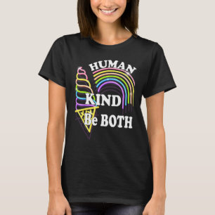 Human Kinds Both Equality Humankind Humans Rights T-Shirt