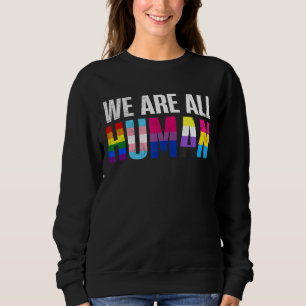 Human Lgbtq Gay Pride Ally Equality Bi Bisexual Tr Sweatshirt