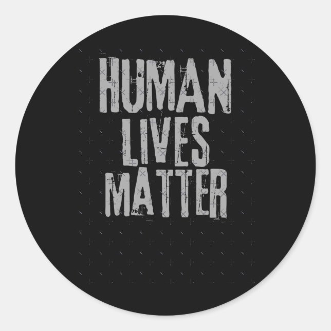 Human Lives Sticker1  Classic Round Sticker (Front)