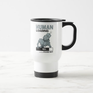 Human Loading, Please Wait Funny Travel Mug