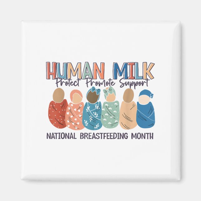 Human Milk Moms Milk S National Breastfeeding Mont Magnet (Front)