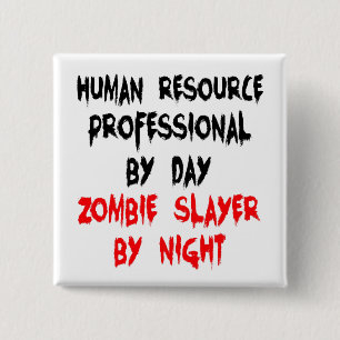 Human Resource Professional Zombie Slayer 15 Cm Square Badge
