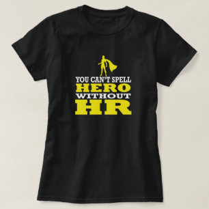 human resource worker gift - You Can't Spell Hero  T-Shirt