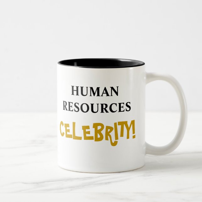 Human Resources Celebrity! Add Your Name Two-Tone Coffee Mug (Right)