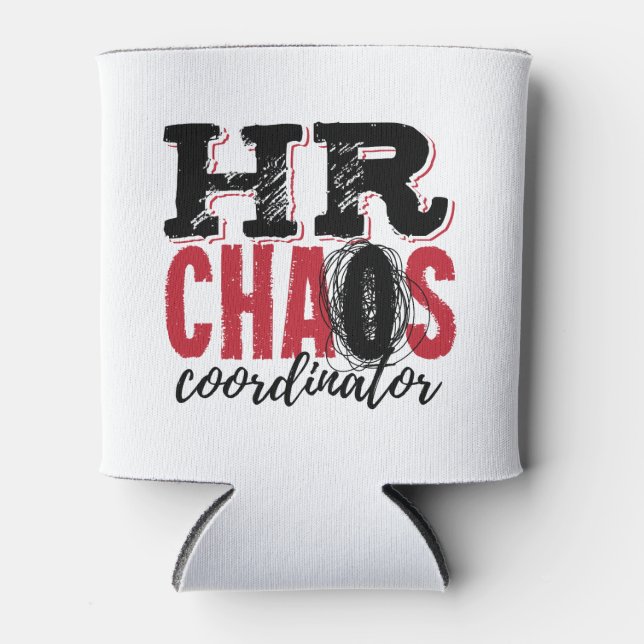 Human Resources HR Chaos Coordinator Can Cooler (Front)