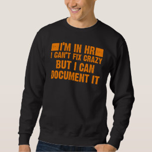 Human Resources  HR Director  Men Women Sweatshirt