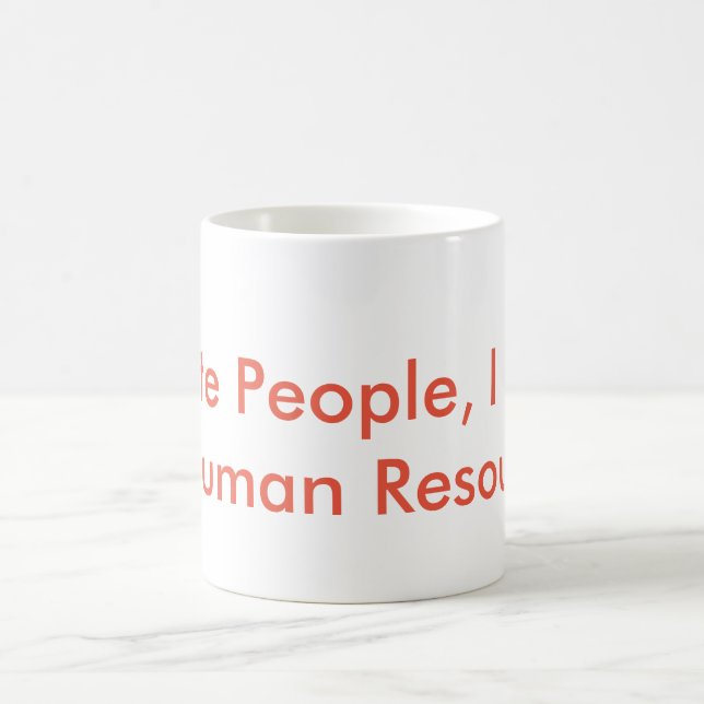Human Resources Humour Coffee Mug (Center)