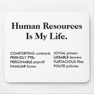Human Resources Is My Life - HR Quote Mouse Pad