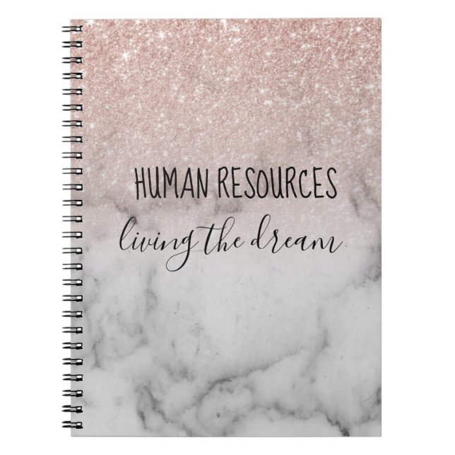 Human Resources Living the Dream Rose Gold Notebook (Front)