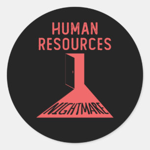 Human Resources Nightmare Funny Office Coworker Classic Round Sticker