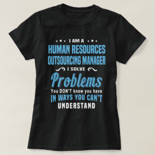 Human Resources Outsourcing Manager T-Shirt