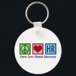 Human Resources Peace Love HR Office Rep Key Ring<br><div class="desc">Cute human resources department gift for an HR manager at a company or business. Peace Love Human Resources.</div>