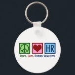 Human Resources Peace Love HR Office Rep Key Ring<br><div class="desc">Cute human resources department gift for an HR manager at a company or business. Peace Love Human Resources.</div>