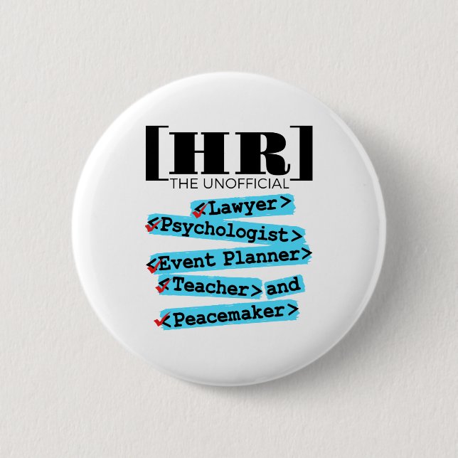 Human Resources Unofficial Funny HR 6 Cm Round Badge (Front)
