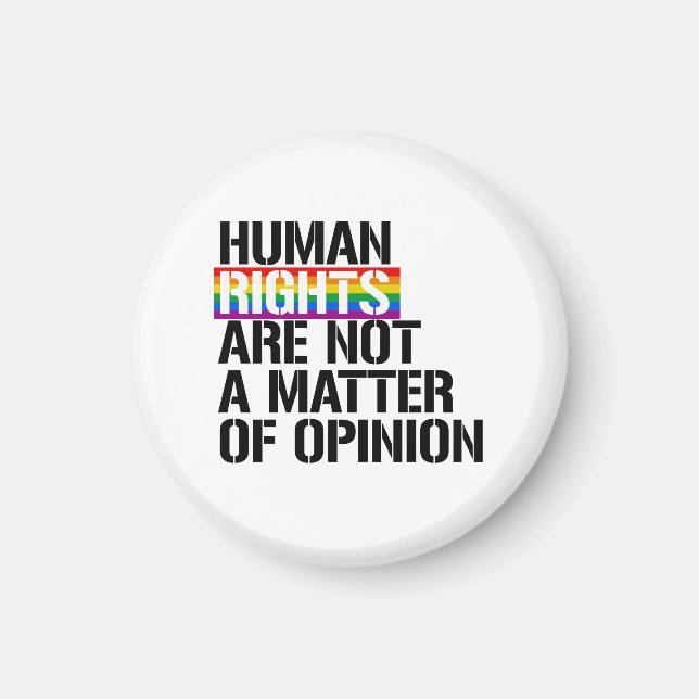 Human Rights are Not a Matter of Opinion Magnet (Front)