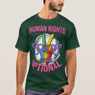 Human Rights Are Not Optional Rainbow Lgbt Pride 2 T-Shirt