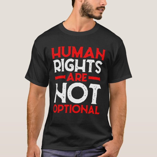 Human Rights Are Not Optional T-Shirt (Front)