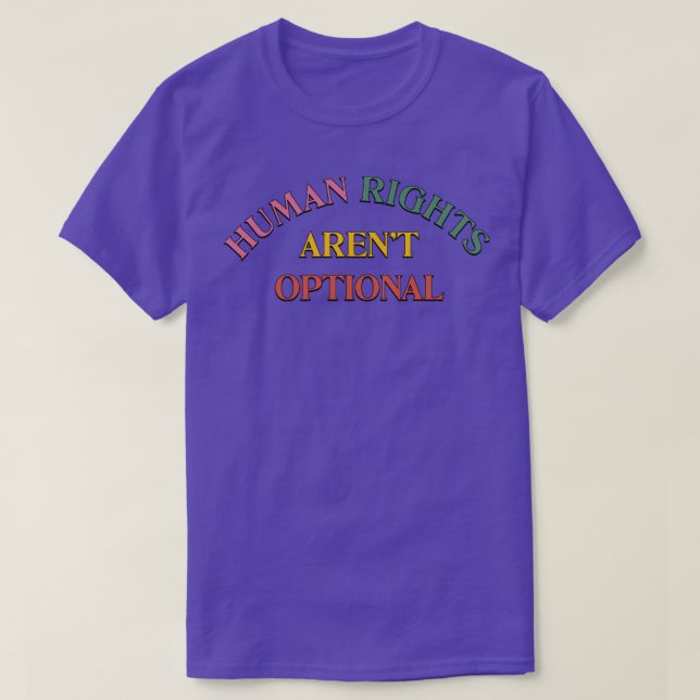 Human Rights Arent Optional T-Shirt (Design Front)