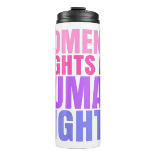 Human Rights Womens Right Thermal Tumbler