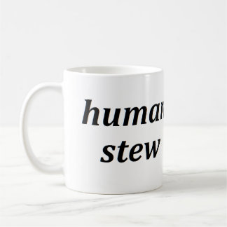 HUMAN STEW COFFEE MUG