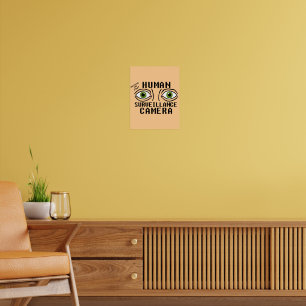 Human Surveillance Camera Dry Humour Poster