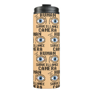 Human Surveillance Camera Dry Humour Thermal Tumbler