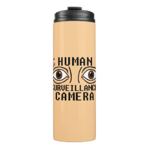 Human Surveillance Camera Dry Humour Thermal Tumbler