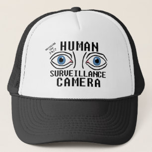 Human Surveillance Camera Dry Humour Trucker Hat