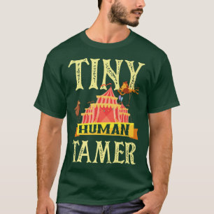 Human Tamer Circus Family Circus Birthday Circus P T-Shirt