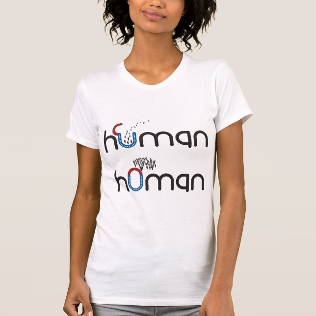 Human versus Homan  T-Shirt (Front)