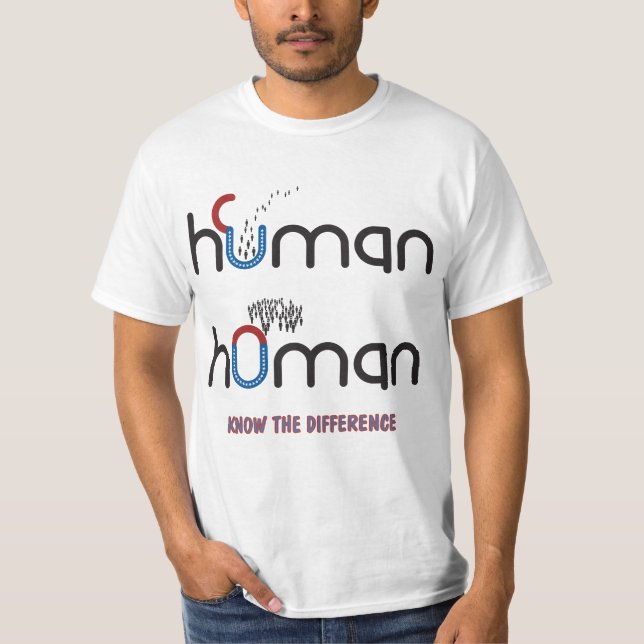 Human versus Homan  T-Shirt (Front)