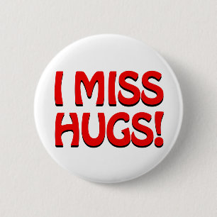 Human warmth expression (I miss hugs!) 6 Cm Round Badge