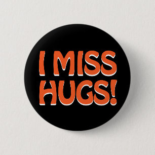 Human warmth expression (I miss hugs!) 6 Cm Round Badge